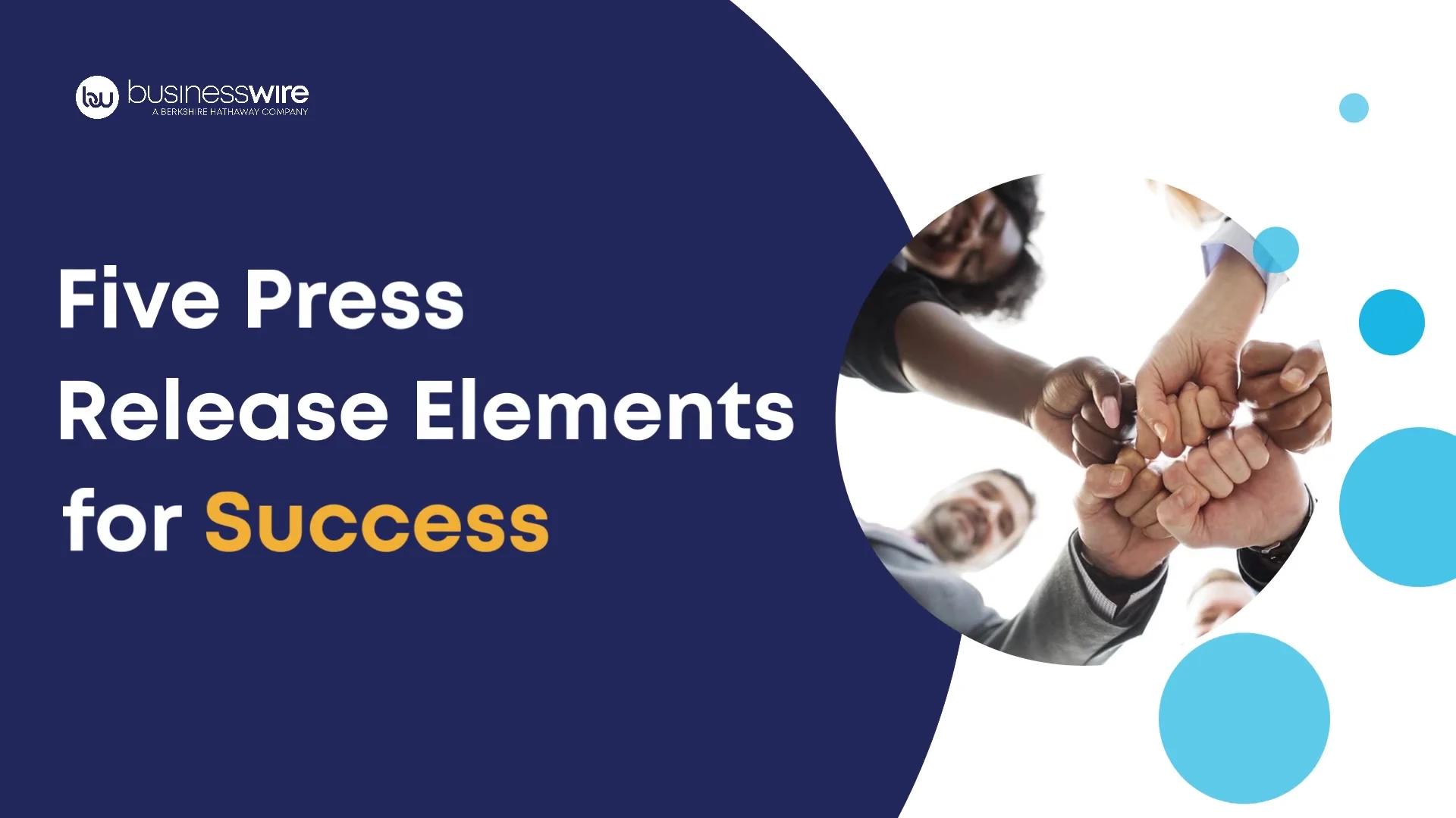 Five Press Release Elements for Success